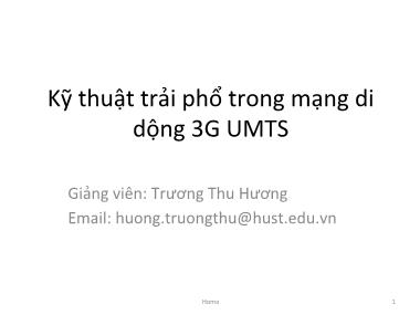 Bài giảng Hệ thống viễn thông - Chương 3: Kỹ thuật trải phổ trong mạng di động 3G UMTS (Phần 2) - Trương Thu Hương