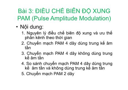 Bài giảng Kỹ thuật chuyển mạch báo hiệu - Chương 1: Chuyển mạch kênh (Circuit Switching) - Bài 3: Điều chế biên độ xung PAM (Pulse Amplitude Modulation)