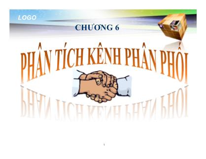 Bài giảng Quản trị bán hàng - Chương 6: Phân tích kênh phân phối - Nguyễn Khánh Trung