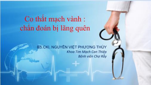 Co thắt mạch vành: Chẩn đoán bị lãng quên - Nguyễn Việt Phương Thùy