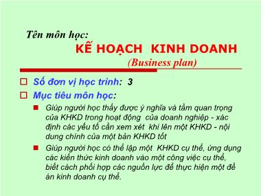 Bài giảng Kế hoạch kinh doanh - Chương 1: Tổng quan về kế hoạch kinh doanh - Trần Minh Huy