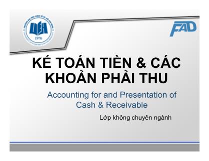 Bài giảng Kế toán tài chính - Chương 2: Kế toán tiền & Các khoản phải thu - Võ Minh Hùng