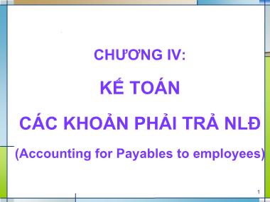 Bài giảng Kế toán tài chính - Chương 4: Kế toán các khoản phải trả người lao động (Accounting for Payables to employees)