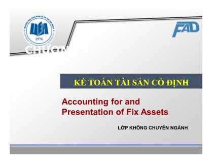 Bài giảng Kế toán tài chính - Chương 4: Kế toán tài sản cố định - Võ Minh Hùng
