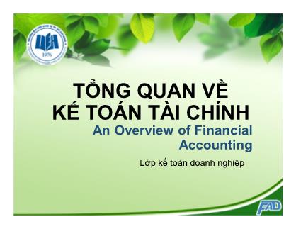 Bài giảng Kế toán tài chính - Chương I: Tổng quan về kế toán tài chính - Võ Minh Hùng