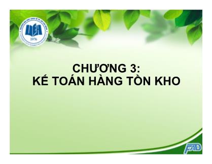 Bài giảng Kế toán tài chính - Chương III: Kế toán hàng tồn kho - Võ Minh Hùng