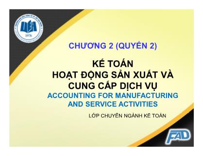 Bài giảng Kế toán tài chính II - Chương 2: Kế toán hoạt động sản xuất và cung cấp dịch vụ - Võ Minh Hùng