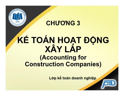 Bài giảng Kế toán tài chính II - Chương 3: Kế toán hoạt động xây lắp - Võ Minh Hùng