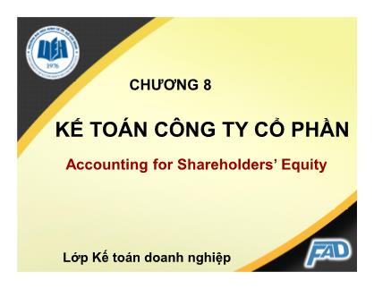 Bài giảng Kế toán tài chính II - Chương 8: Kế toán công ty cổ phần - Võ Minh Hùng