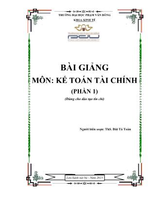 Bài giảng Kế toán tài chính (Phần 1) -  Bùi Tá Toàn