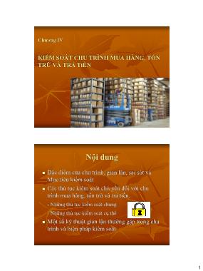 Bài giảng Kiểm soát nội bộ - Chương 4: Kiểm soát chu trình mua hàng, tồn trữ và trả tiền - Trần Thị Giang Tân