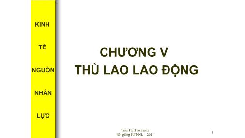 Bài giảng Kinh tế nguồn nhân lực - Chương V: Thù lao lao động - Trần Thị Thu Trang