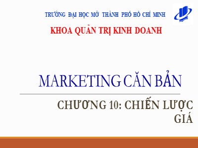Bài giảng Marketing căn bản - Chương 10: Chiến lược giá - Huỳnh Hạnh Phúc
