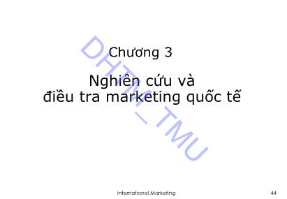 Bài giảng Marketing quốc tế - Chương 3: Nghiên cứu và điều tra marketing quốc tế