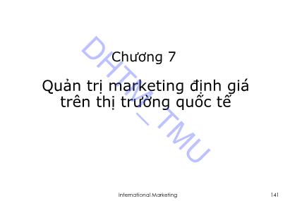 Bài giảng Marketing quốc tế - Chương 7: Quản trị marketing định giá trên thị trường quốc tế