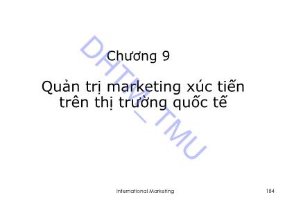 Bài giảng Marketing quốc tế - Chương 9: Quản trị marketing xúc tiến trên thị trường quốc tế