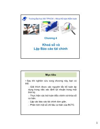 Bài giảng Nguyên lý kế toán - Chương 4: Khoá sổ và lập Báo cáo tài chính - Đại học Mở thành phố Hồ Chí Minh