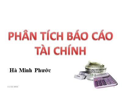 Bài giảng Phân tích Báo cáo tài chính - Chương 3: Tổng quan về các báo cáo tài chính - Hà Minh Phước