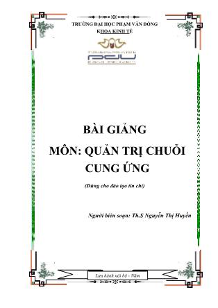 Bài giảng Quản trị chuỗi cung ứng - Nguyễn Thị Huyền