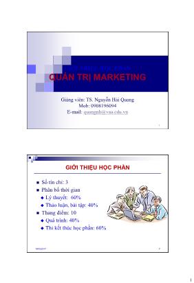 Bài giảng Quản trị marketing - Chương 1: Tổng quan về quản trị marketing - Nguyễn Hải Quang