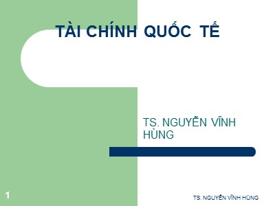 Bài giảng Tài chính quốc tế - Nguyễn Vĩnh Hùng