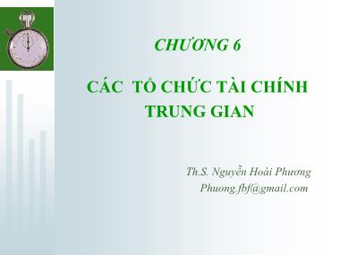 Bài giảng Tài chính tiền tệ - Chương 6: Các tổ chức tài chính trung gian - Nguyễn Hoài Phương