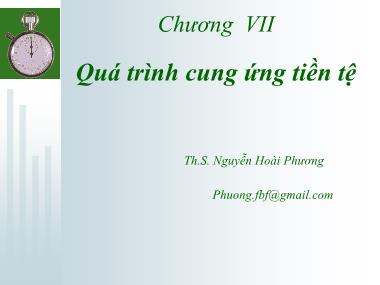 Bài giảng Tài chính tiền tệ - Chương 7: Quá trình cung ứng tiền tệ - Nguyễn Hoài Phương