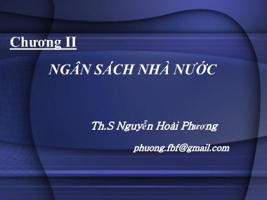Bài giảng Tài chính tiền tệ - Chương II: Ngân sách nhà nước - Nguyễn Hoài Phương