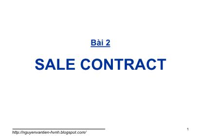 Bài giảng Thanh toán quốc tế trong ngoại thương - Bài 2: Sale Contract - Nguyễn Văn Tiến