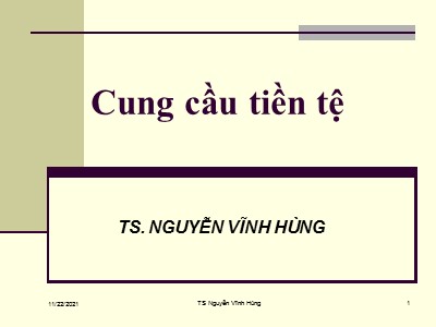Bài giảng Thị trường tài chính - Chương 5: Cung cầu tiền tệ - Nguyễn Vĩnh Hùng