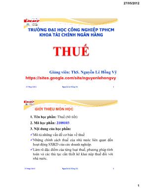 Bài giảng Thuế - Chương 1: Những vấn đề chung về thuế - Nguyễn Lê Hồng Vỹ