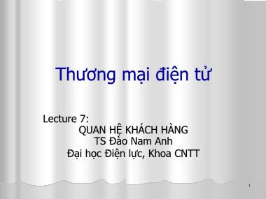 Bài giảng Thương mại điện tử - Lecture 7: Quan hệ khách hàng - Đào Nam Anh