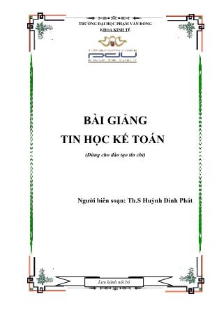 Bài giảng Tin học kế toán - Huỳnh Đinh Phát