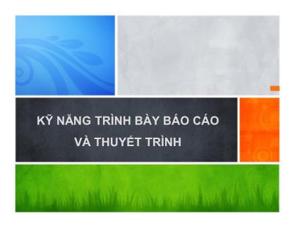 Kỹ năng trình bày báo cáo và thuyết trình