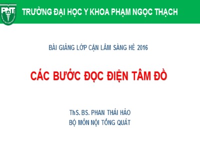 Bài giảng Các bước đọc điện tâm đồ - Phan Thái Hảo