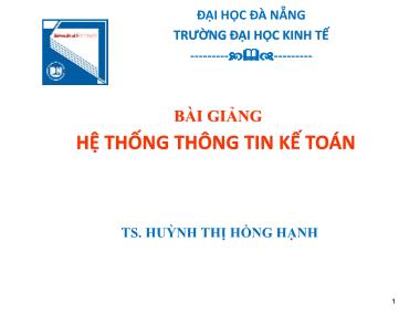 Bài giảng Hệ thống thông tin kế toán - Chương 4: Kiểm soát hệ thống thông tin kế toán - Huỳnh Thị Hồng Hạnh