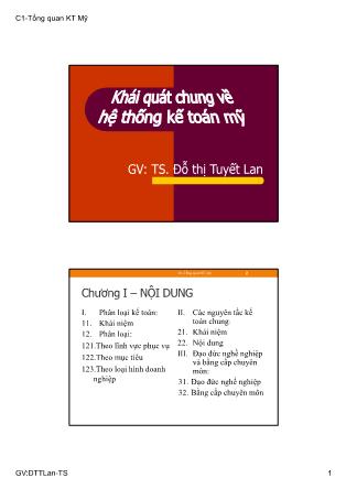 Bài giảng Khái quát chung về hệ thống kế toán Mỹ - Chương 1: Khái quát chung về hệ thống kế toán Mỹ - Đỗ thị Tuyết Lan