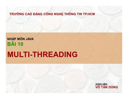 Bài giảng Nhập môn lập trình Java - Bài 10: Multi-threading - Võ Tấn Dũng