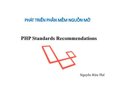 Bài giảng Phát triển phần mềm nguồn mở - Bài 3: PHP Standards Recommendations - Nguyễn Hữu Thể