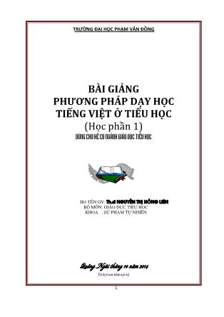 Bài giảng Phương pháp dạy học tiếng Việt ở Tiểu học (Học phần 1) - Nguyễn Thị Hồng Liên