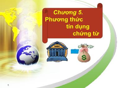 Bài giảng Thanh toán quốc tế - Chương 5: Phương thức tín dụng chứng từ - Hà Văn Hội