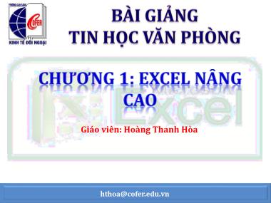 Bài giảng Tin học văn phòng - Chương 1: Excel nâng cao (Phần 1) - Hoàng Thanh Hòa