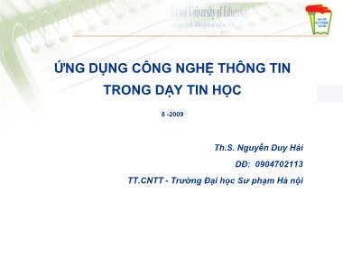 Bài giảng Ứng dụng công nghệ thông tin trong dạy tin học - Nguyễn Duy Hải