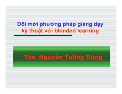 Đổi mới phương pháp giảng dạy kỹ thuật với Blended Learning - Nguyễn Tường Dũng