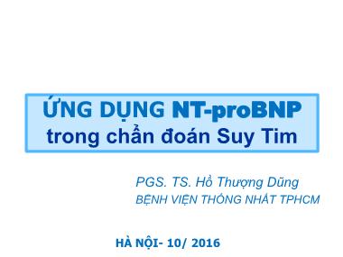 Ứng dụng NT-ProBNP trong chẩn đoán suy tim - Hồ Thượng Dũng