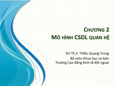 Bài giảng Cơ sở dữ liệu - Chương 2: Mô hình cơ sở dữ liệu quan hệ - Thiều Quang Trung