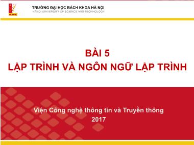 Bài giảng Công nghệ thông tin và truyền thông - Bài 5: Lập trình và ngôn ngữ lập trình