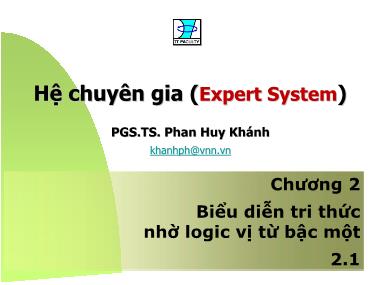 Bài giảng Hệ chuyên gia (Expert System) - Chương 2: Biểu diễn tri thức nhờ logic vị từ bậc một (Phần 1) - Phan Huy Khánh