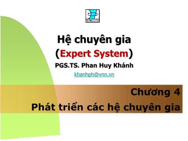 Bài giảng Hệ chuyên gia (Expert System) - Chương 4: Phát triển các hệ chuyên gia - Phan Huy Khánh