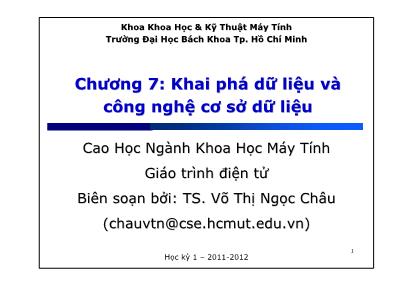Bài giảng Khai phá dữ liệu - Chương 7: Khai phá dữ liệu và công nghệ cơ sở dữ liệu - Võ Thị Ngọc Châu